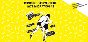 Lire la suite à propos de l’article Le concert d&rsquo;ouverture Jazz Migration #2