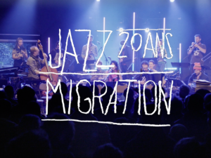 Lire la suite à propos de l’article 20 ans de Jazz Migration – Le documentaire